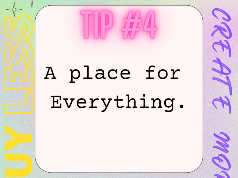 Buy Less, Create More. 15 TIPS FOR CLEANING, ORGANIZING, FRUGAL LIVING, SAVING MONEY: TIP&nbsp;#4