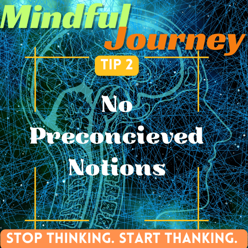 The Mindful Journey: 13 TIPS for Mindfulness, Awareness, Productivity, and Living Intentionally. Tip&nbsp;#2
