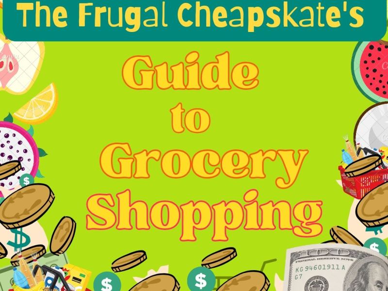 The Frugal Cheapskate’s Guide to Grocery Shopping: How to Feed Family of 4 on $100 a&nbsp;Week