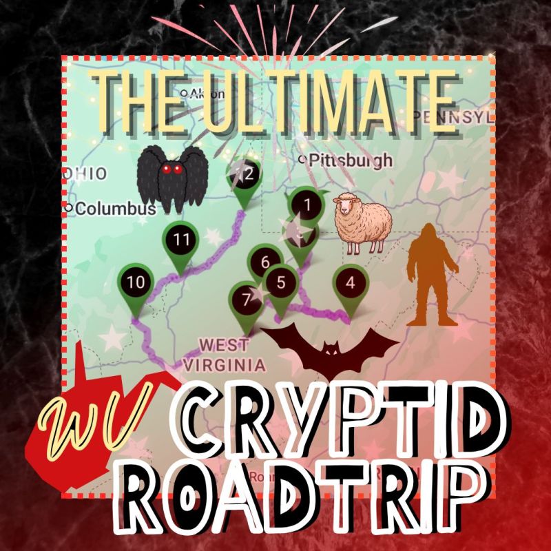 The Ultimate WV Cryptid/Paranormal/Haunted Roadtrip