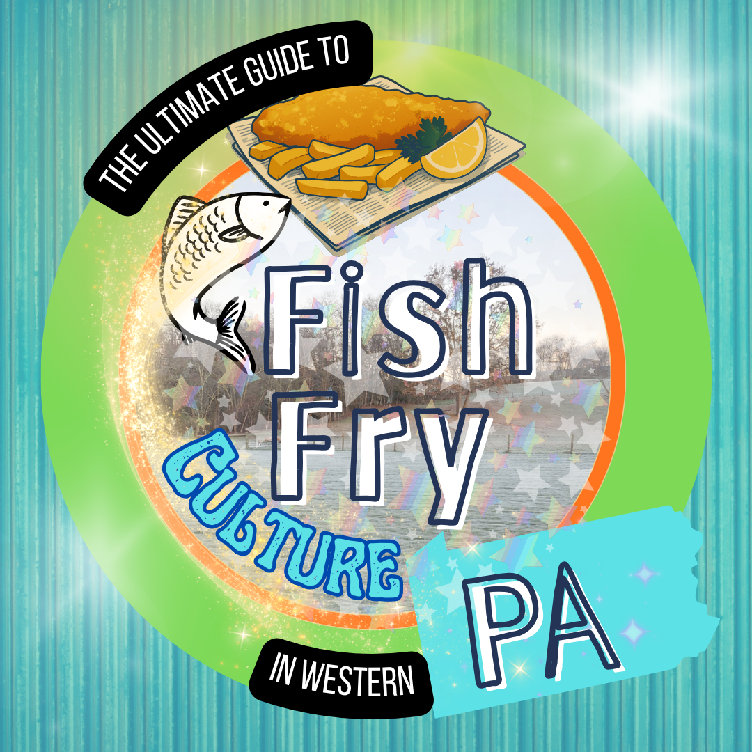 The Ultimate Guide to Western PA Fish Fry Culture